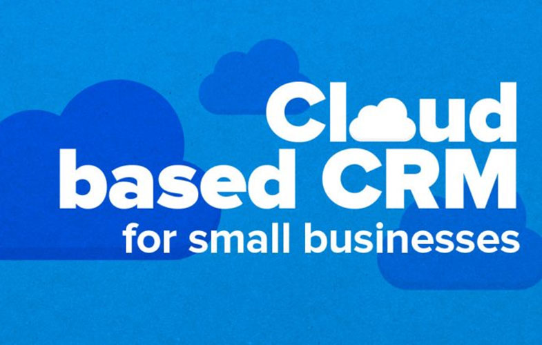 مزایای CRM ابری برای کسب و کارهای کوچک